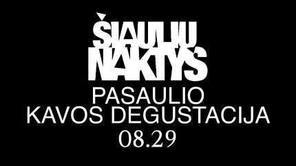 Pasaulio kavos degustacija | Šiaulių naktys 2026